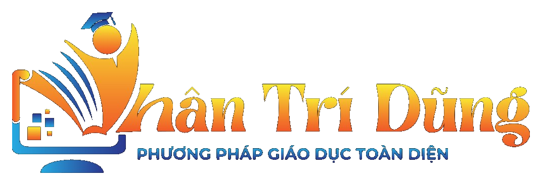 Nhân Trí Dũng — Phương pháp giáo dục toàn diện